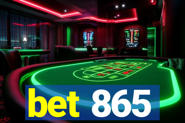 bet 865